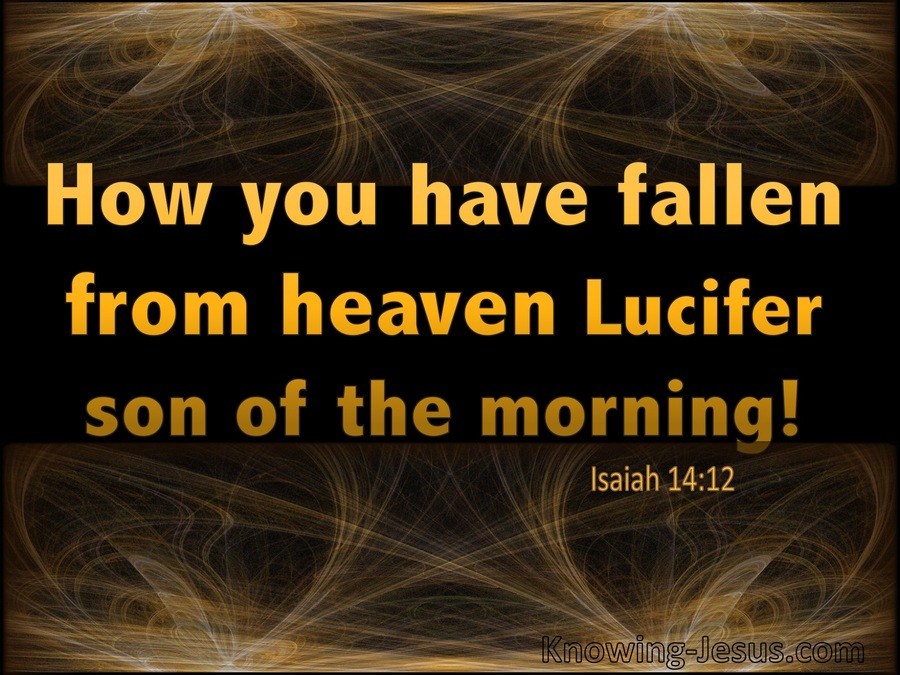 Isaiah 14 12 How You Have Fallen From Heaven O Lucifer gold 